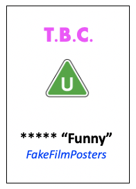 Joke film poster announcing fake film called "T.B.C." with a U rating