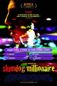 Poster for the film Slumdog Millionaire showing a question with four answers in the style of Who Wants To Be A Millionaire? Question: What does it take to find a lost love? A: Money, B: Luck, C: Smarts, D: Destiny