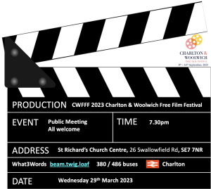 A black and white clapboard / clapperboard like those used in film productions. The aesthetic is information printed in white text on a black background. Usually it would be about the film production (the director, the name of the film, the scene etc) but here it's information about the Charlton and Woolwich Free Film Festival's public meeting on 29th March 2023.